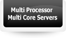 Multi Processor Multi Core Servers